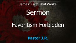 Series – James: Faith that Works /  Favoritism Forbidden