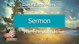 Sermon Series – Close Encounters / The Shepherds